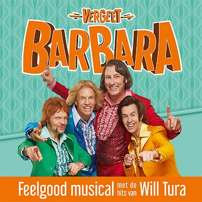 Wegens succes krijgt feelgood musical “Vergeet Barbara” nu al extra voorstellingen vanaf 1 juni!